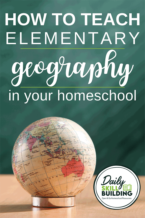 How to Teach Elementary Geography in Your Homeschool (and how to make it fun!)