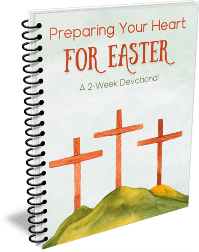 Preparing Your Heart for Easter