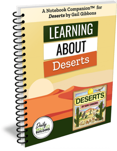 Learning About Deserts Gail Gibbons Notebook Companion™