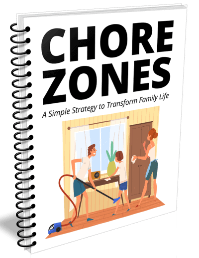 Chore Zones — A Simple Strategy to Transform Family Life