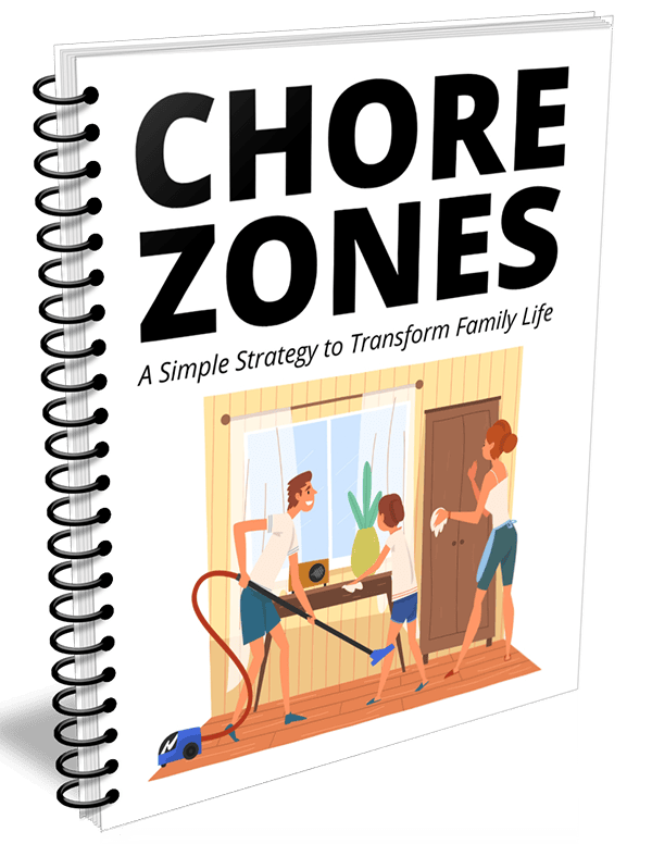 Chore Zones — A Simple Strategy to Transform Family Life
